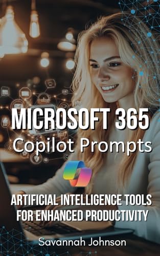 Microsoft 365 Copilot Prompts: AI Tools for Enhanced Productivity